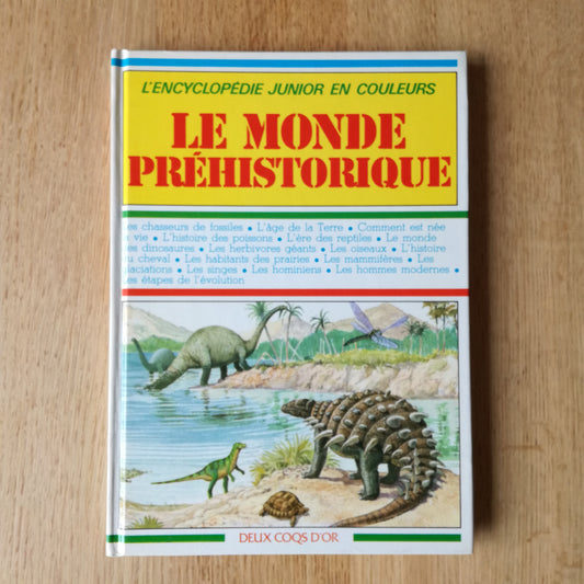 L'encyclopédie junior en couleurs, Le monde préhistorique, Deux Coqs d'Or, 1990