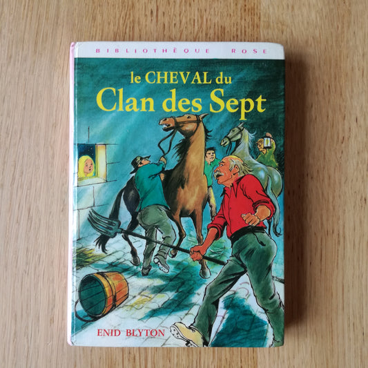 Le cheval du Clan des Sept, Hachette, 1976