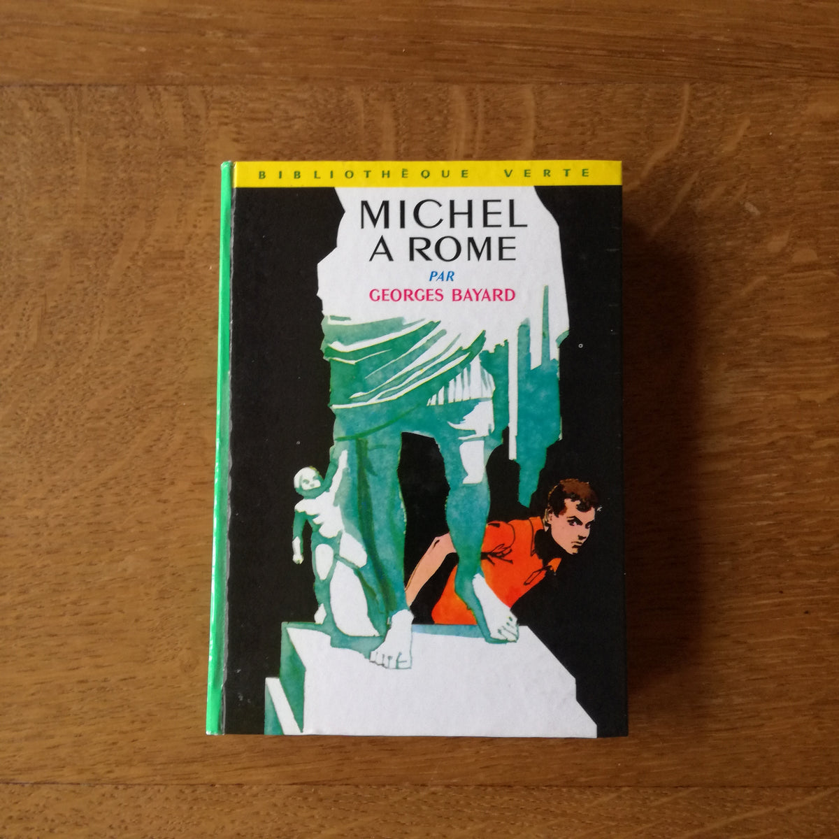 Michel à Rome par Georges Bayard, ill. Philippe Daure, Bibliothèque Verte, Hachette, 1966