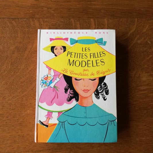 Les petites filles modèles, Comtesse de Ségur, ill. A. Pécoud,  Biblio Rose, Hachette, 1979