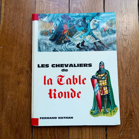Livre Les Chevaliers de la table Ronde, Fernand Nathan, édition originale 1964