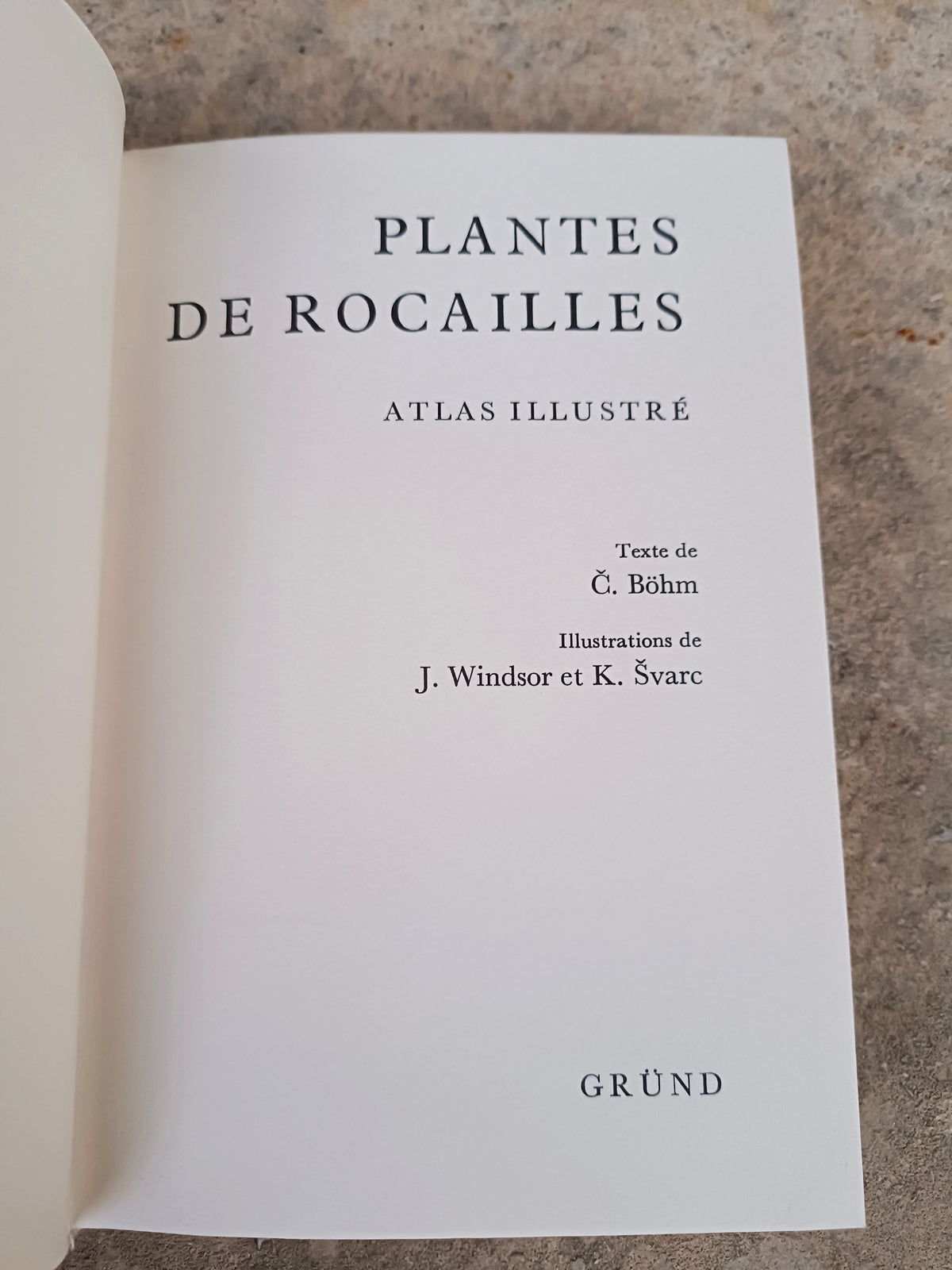 Atlas illustré "Plantes de rocailles", Gründ, 1970